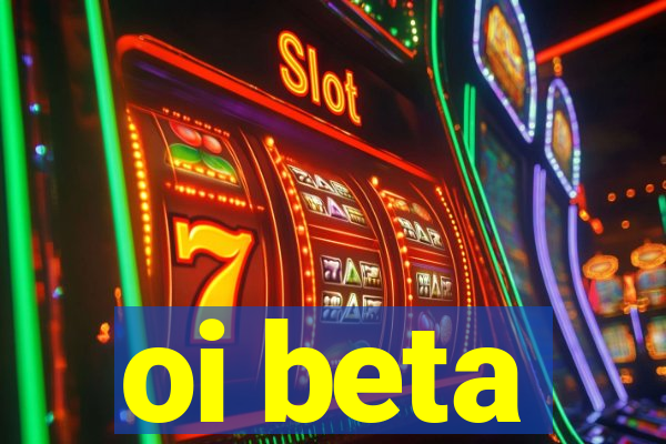 oi beta